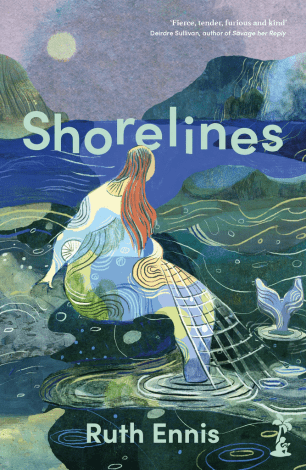 Book cover of Shorelines by Ruth Ennis: a painting in blue, grey and green of a red-haired mermaid sat on a rock with her tail in the sea, holding a net
